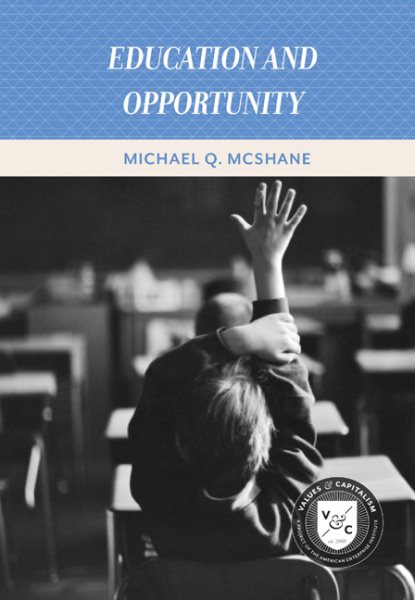 Education and Opportunity (Values and Capitalism) cover