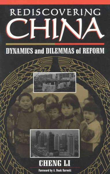 Rediscovering China: Dynamics and Dilemmas of Reform cover