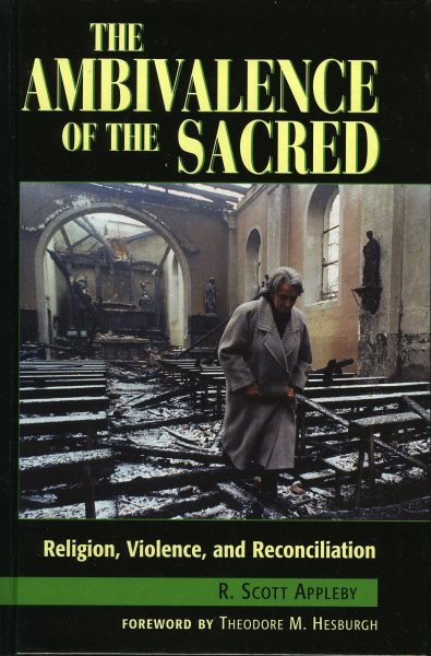 The Ambivalence of the Sacred: Religion, Violence, and Reconciliation (Carnegie Commission on Preventing Deadly Conflict) cover