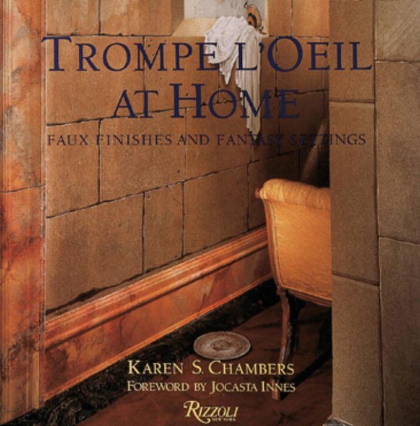 Trompe l'Oeil at Home: Faux Finishes and Fantasy Settings cover
