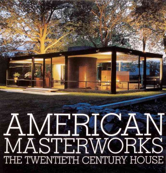 American Masterworks: The Twentieth-Century House cover