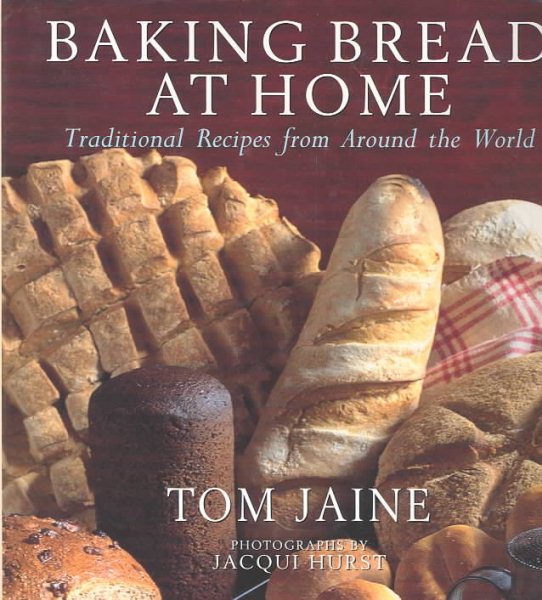 Baking Bread at Home: Traditional Recipes from Around the World cover