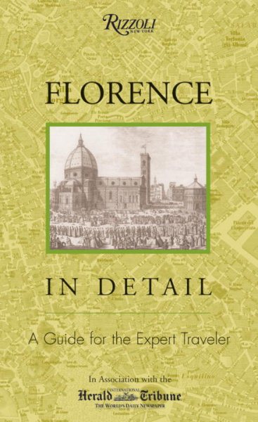 Florence in Detail: A Guide for the Expert Traveler cover