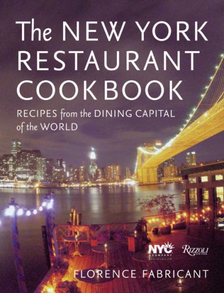 The New York Restaurant Cookbook: Recipes from the Dining Capital of the World cover