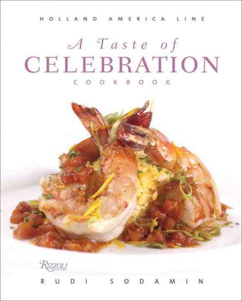 A Taste of Celebration Cookbook: Volume III: Culinary Signature Collection, Holland America Line cover