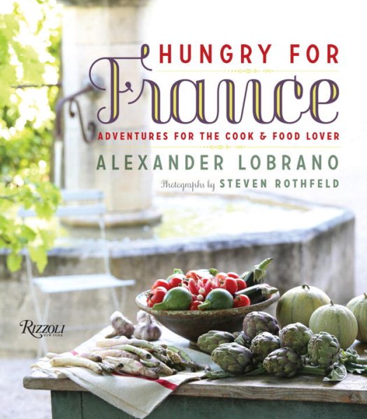 Hungry for France: Adventures for the Cook & Food Lover cover