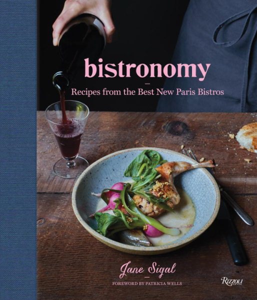 Bistronomy: Recipes from the Best New Paris Bistros cover