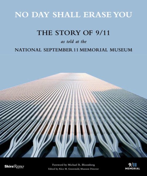 No Day Shall Erase You: The Story of 9/11 as Told at the September 11 Museum cover