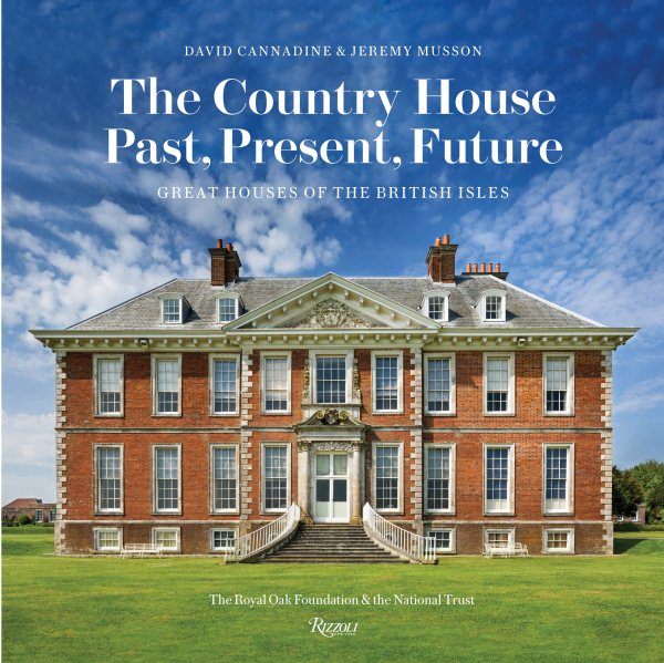 The Country House: Past, Present, Future: Great Houses of The British Isles cover