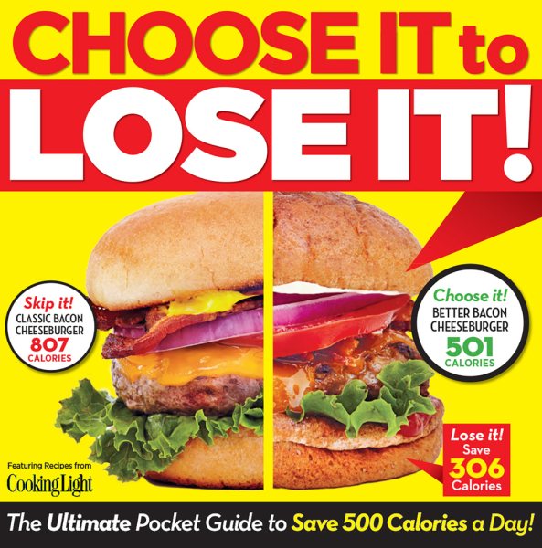 Choose It to Lose It!: The Ultimate Pocket Guide to Save 500 Calories a Day! cover