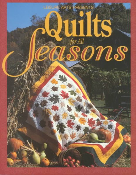 Quilts for All Seasons (For the Love of Quilting)
