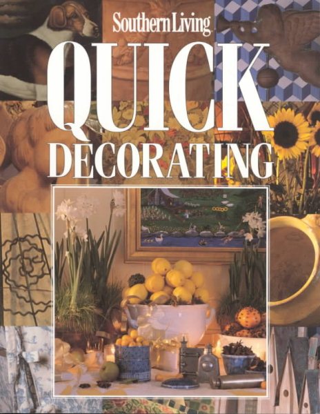 Southern Living Quick Decorating/Book No. 102409 (Southern Living (Paperback Oxmoor))