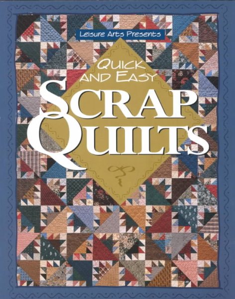 Leisure Arts Quick and Easy Scrap Quilts cover