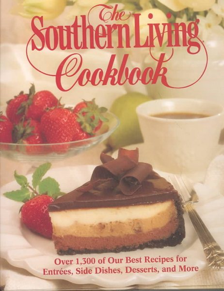 The Southern Living Cookbook: From the Foods Staff of Southern Living Magazine cover