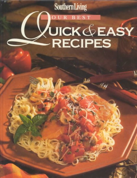 Our Best Quick & Easy Recipes (Our Best Recipes) cover