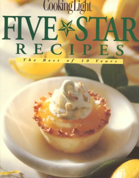 Cooking Light Five Star Recipes: The Best of 10 Years cover