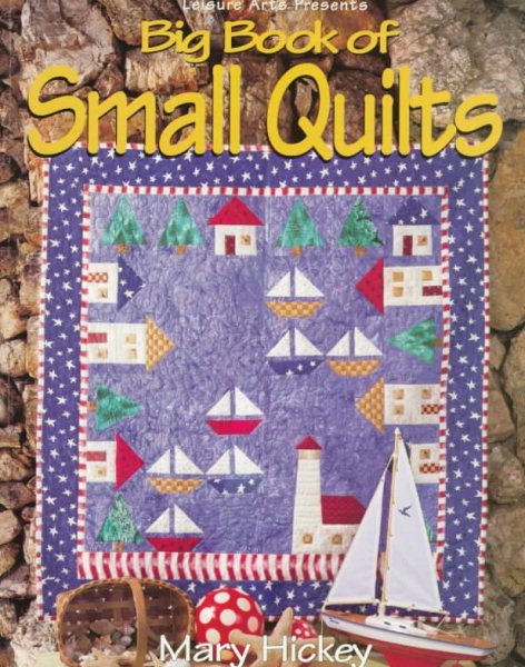 Big Book Of Small Quilts (For the Love of Quilting) cover