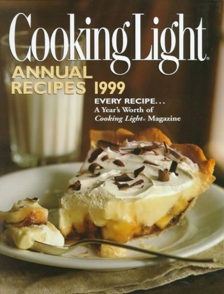 Cooking Light Annual Recipes 1999 (Cooking Light Cookbook) cover