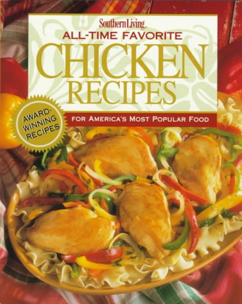 Southern Living All-Time Favorite Chicken Recipes cover