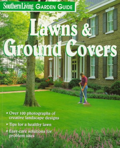Southern Living Garden Guide: Lawns & Ground Covers (Southern Living Garden Guides) cover