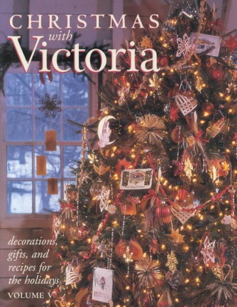 Christmas With Victoria : Decorations, Gifts, and Recipes for the Holidays cover