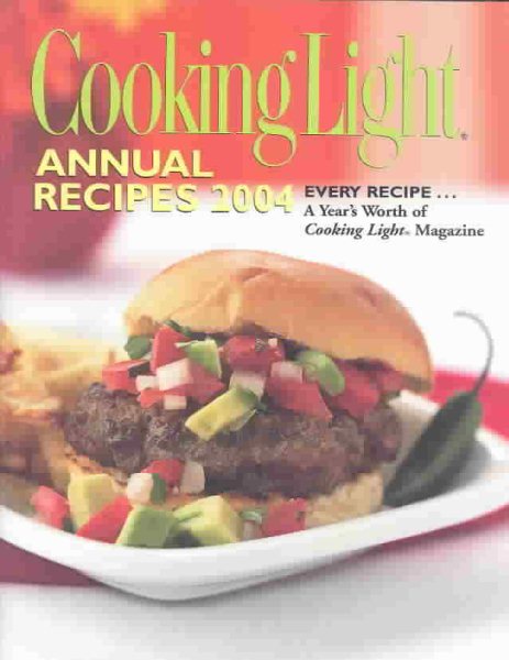 Cooking Light Annual Recipes 2004 (Cooking Light Cookbook) cover
