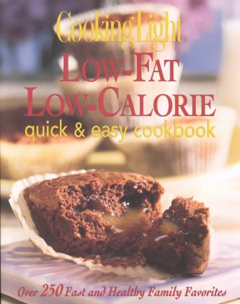 Cooking Light Low-Fat, Low-Calorie Quick & Easy Cookbook