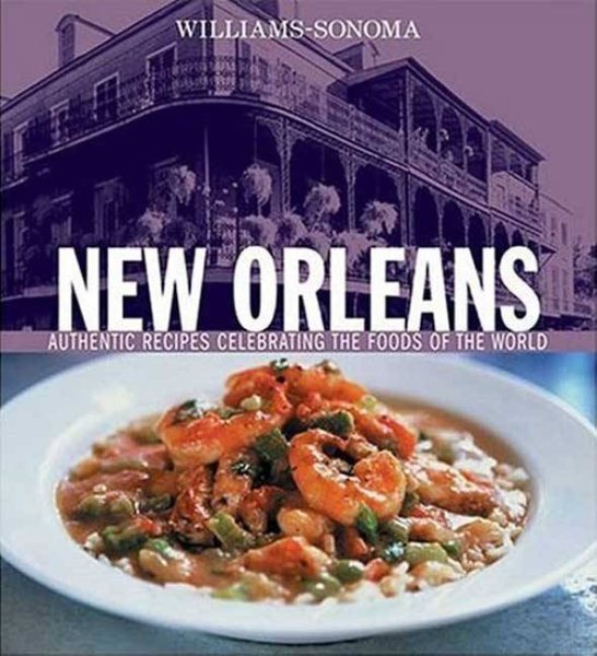 Williams-Sonoma Foods of the World: New Orleans: Authentic Recipes Celebrating the Foods of the World cover