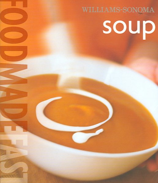 Food Made Fast: Soup (Williams-Sonoma) cover