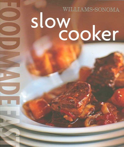 Food Made Fast: Slow Cooker (Williams-Sonoma) cover