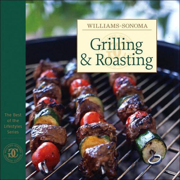 Williams-Sonoma: Grilling & Roasting (The Best of the Lifestyles Series) cover