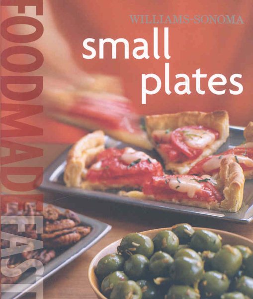 Williams-Sonoma Food Made Fast: Small Plates (Food Made Fast) cover