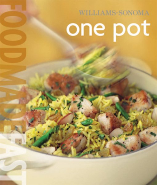 Williams-Sonoma: One Pot: Food Made Fast cover