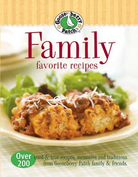 Gooseberry Patch Family Favorites Recipes: Over 200 tried and true recipes, memories and traditions from Gooseberry Patch family & friends cover