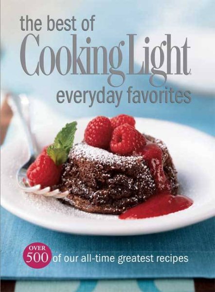 The Best of Cooking Light Everyday Favorites: Over 500 of our all-time favorite recipes (Cookbook) cover