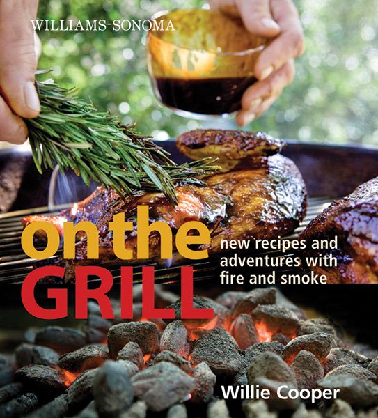 Williams-Sonoma On the Grill: Adventures in Fire and Smoke cover