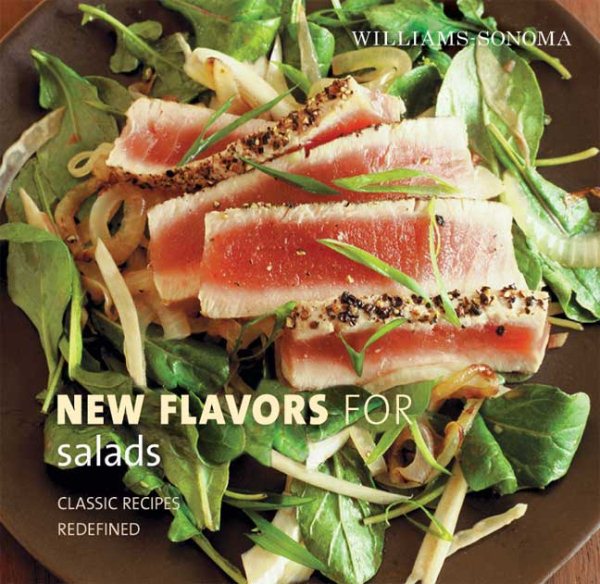 Williams-Sonoma New Flavors for Salads: Classic Recipes Redefined (NEW FLAVORS FOR SERIES) cover