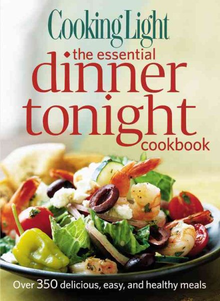 Cooking Light the Essential Dinner Tonight Cookbook cover