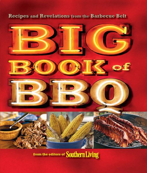Big Book of BBQ: Recipes and Revelations from the Barbecue Belt cover