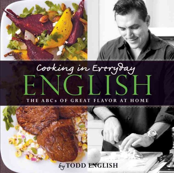 Cooking in Everyday English: The s of Great Flavor at Home cover