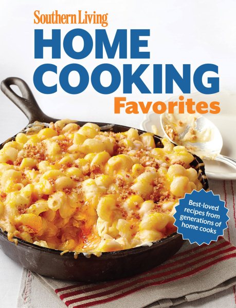 Southern Living Home Cooking Favorites: Over 250 simple, delicious recipes the whole family will love (Southern Living (Paperback Oxmoor)) cover