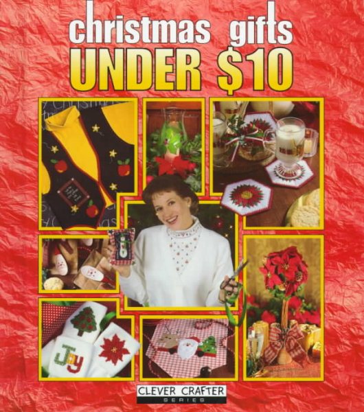 Christmas Gifts Under $10 (Clever Crafter Series) cover