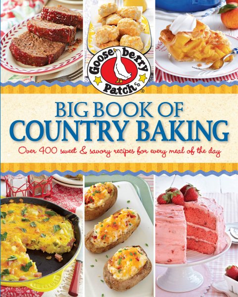 Gooseberry Patch Big Book of Country Baking: Over 400 sweet & savory recipes for every meal of the day cover