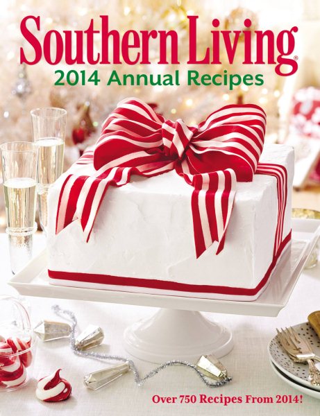 Southern Living Annual Recipes 2014: Over 750 Recipes from 2014! cover