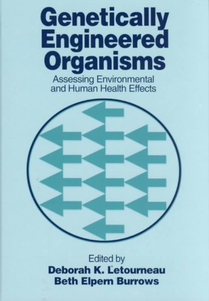 Genetically Engineered Organisms: Assessing Environmental and Human Health Effects cover