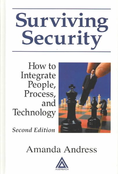 Surviving Security: How to Integrate People, Process, and Technology cover