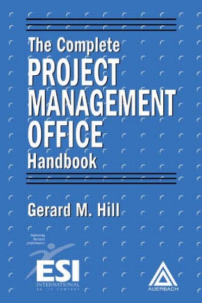 The Complete Project Management Office Handbook (ESI International Project Management Series) cover