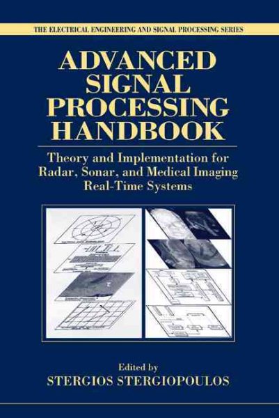 Advanced Signal Processing Handbook: Theory and Implementation for Radar, Sonar, and Medical Imaging Real Time Systems (Electrical Engineering & Applied Signal Processing Series) cover