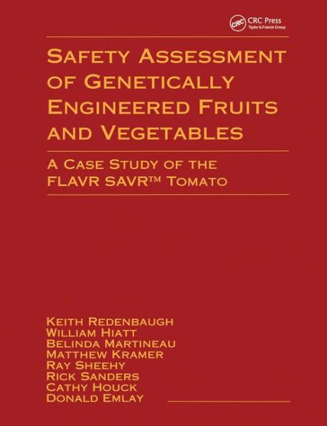 Safety Assessment of Genetically Engineered Fruits and Vegetables: A Case Study of the Flavr Savr Tomato cover