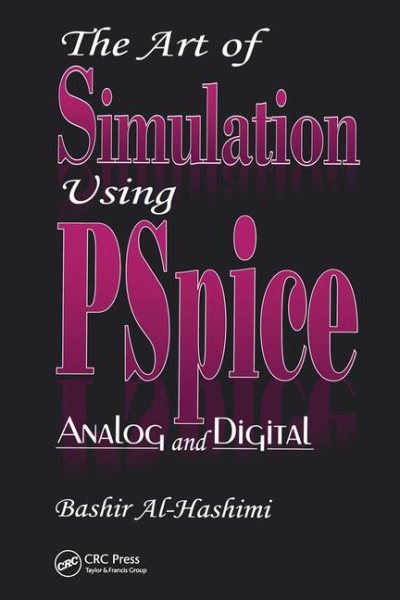 The Art of Simulation Using PSPICEAnalog and Digital (Electronic Engineering Systems) cover